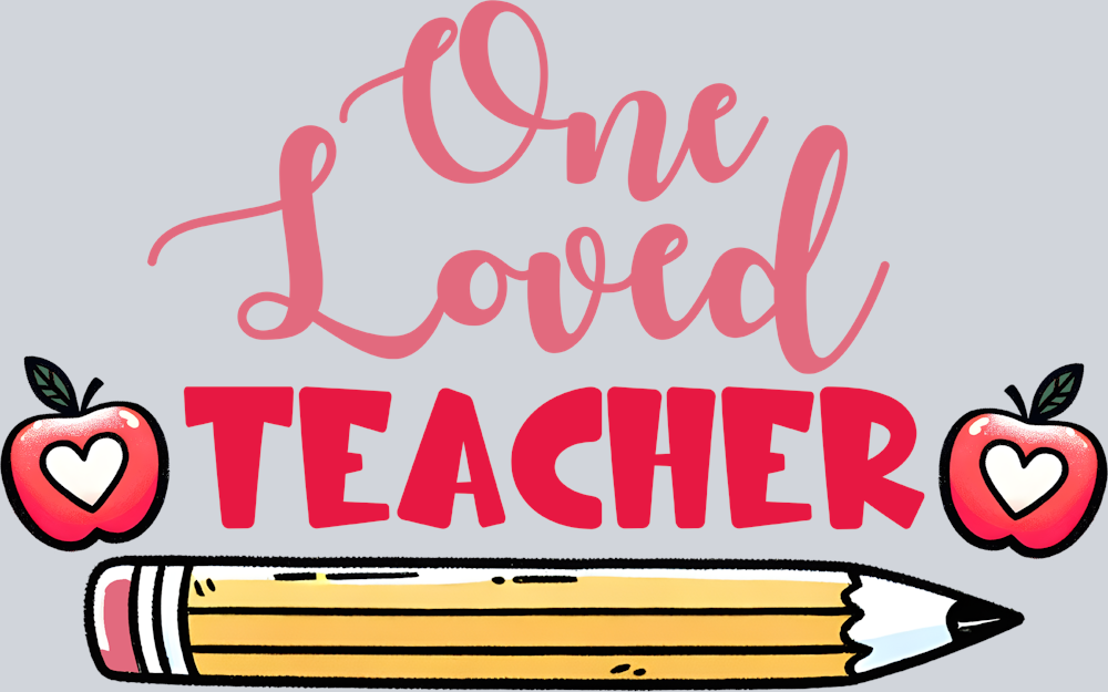 One Loved Teacher 1 - STK04613 (DTF Transfers)