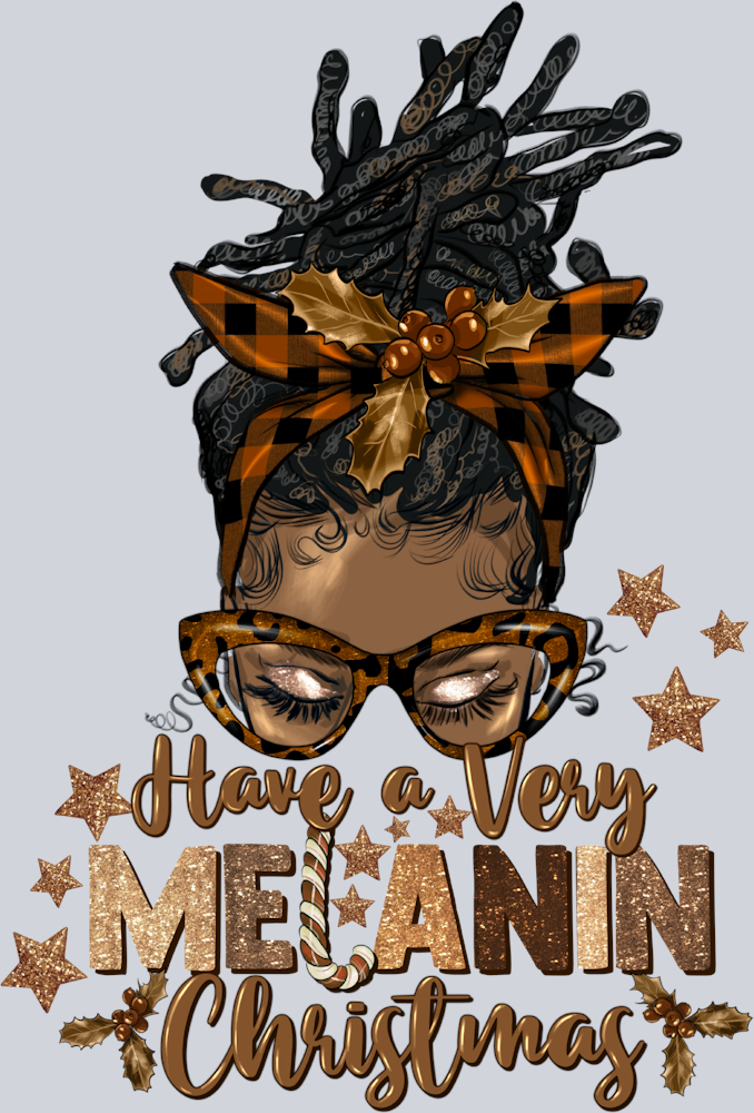 Have A Very Melanin Christmas Afro Locs Messy Bun - STK02628 (DTF Transfers)