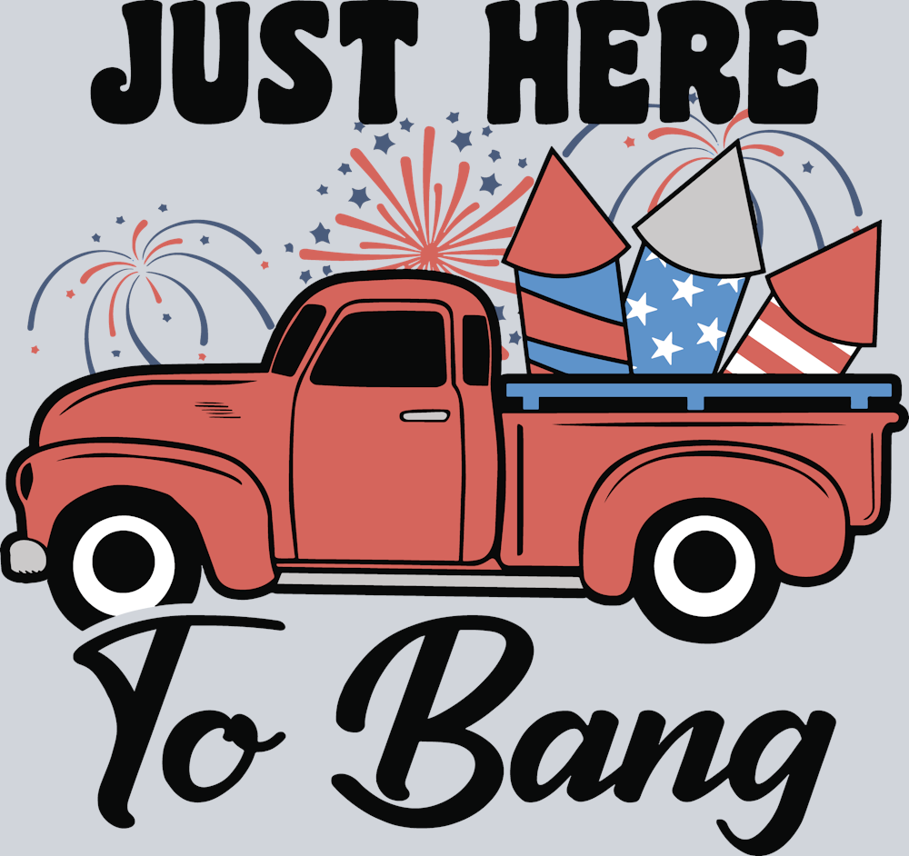 Just Here To Bang - STK03458 (DTF Transfers)