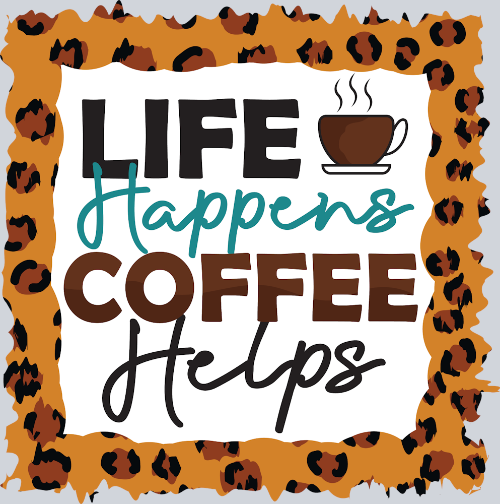 Life Happens Coffee Helpss - STK03600 (DTF Transfers)