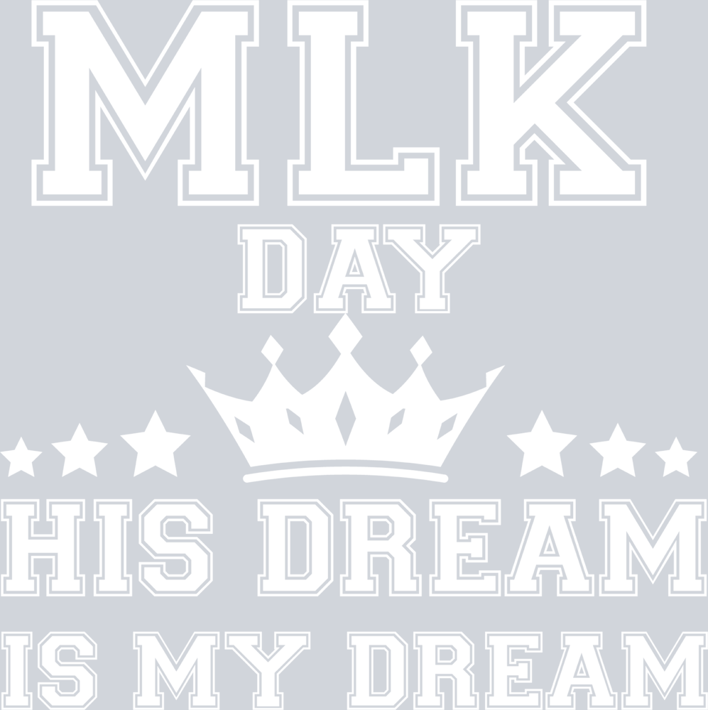Mlk Day His Dream Is My Dream Crown - STK04303 (DTF Transfers)