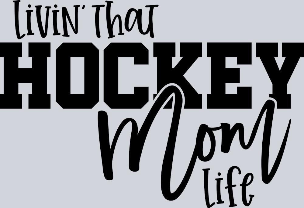 Livin That Hockey Mom Life - STK03657 (DTF Transfers)