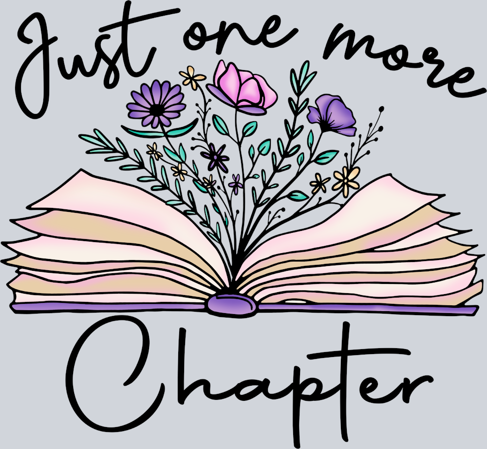 Just One More Chapter - STK03462 (DTF Transfers)