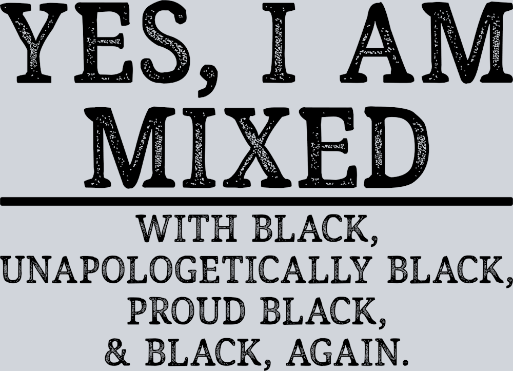 Yes I Am Mixed - Black - STK06563 (DTF Transfers)