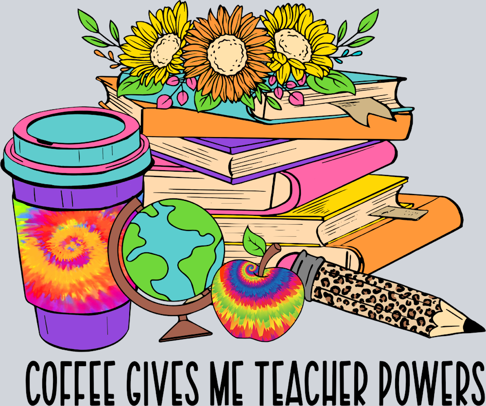 Coffee Teacher Powers - STK01415 (DTF Transfers)
