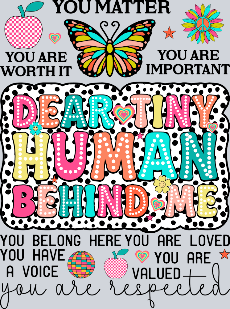 Dear Tiny Human Behind Me 2 - STK01618 (DTF Transfers)
