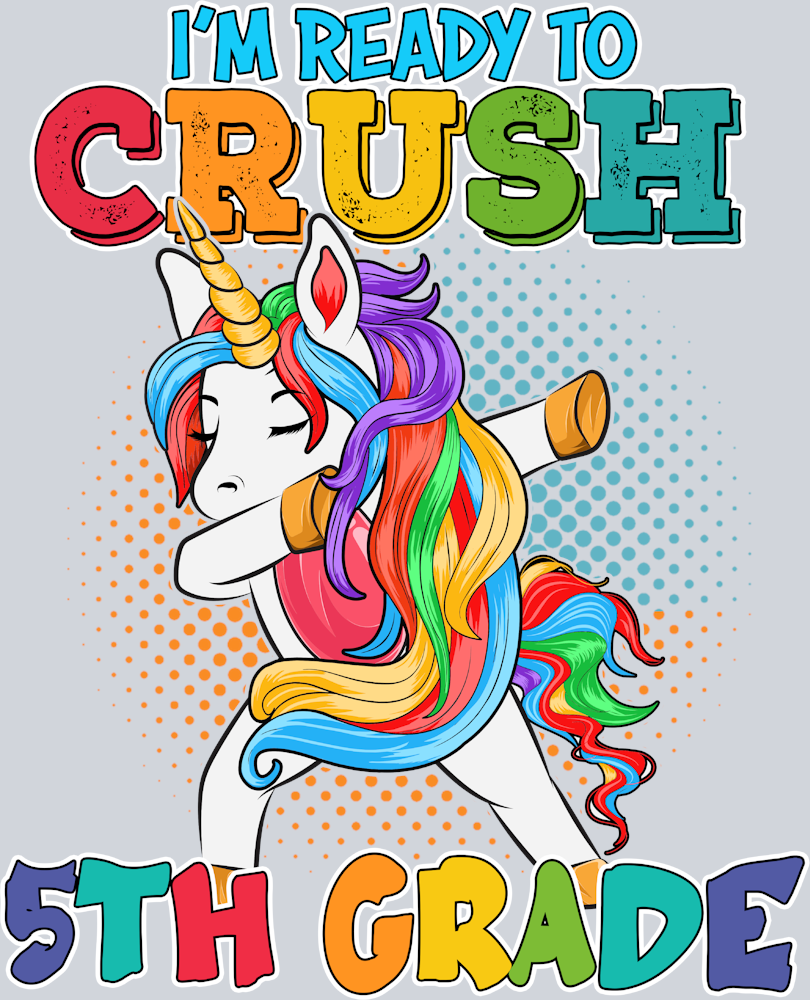 I'm Ready To Crush 5th Grade - STK03097 (DTF Transfers)
