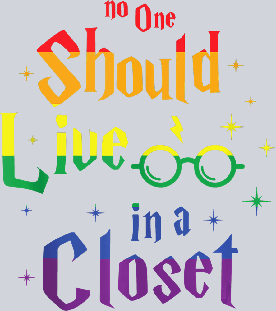 No One Should Live In A Closet Stars - STK04521 (DTF Transfers)