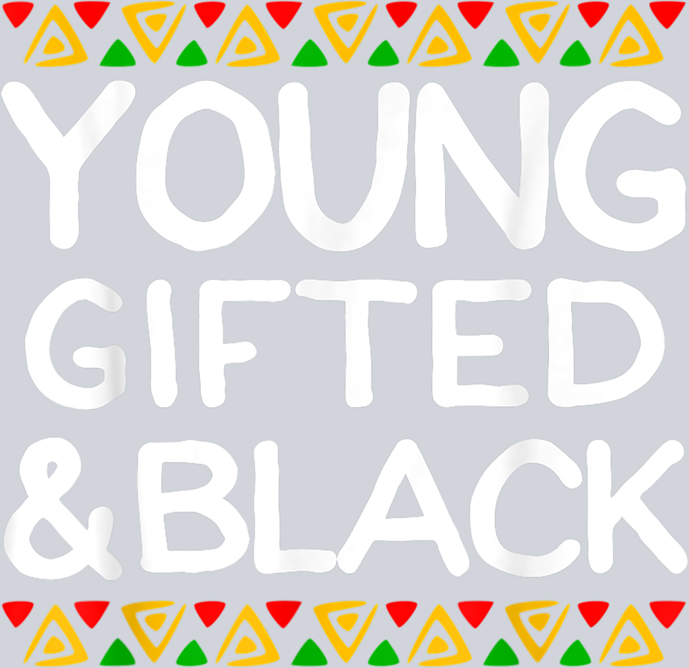 Young Gifted And Black 11 - STK06624 (DTF Transfers)