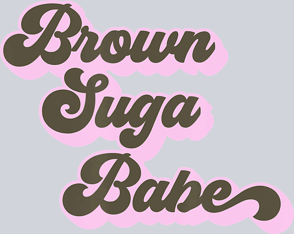 Brown Suga Babe - STK01162 (DTF Transfers)