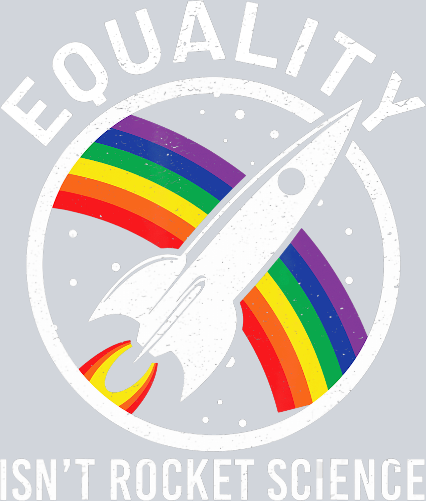 Equaity Isn't Rocket Science - STK01849 (DTF Transfers)