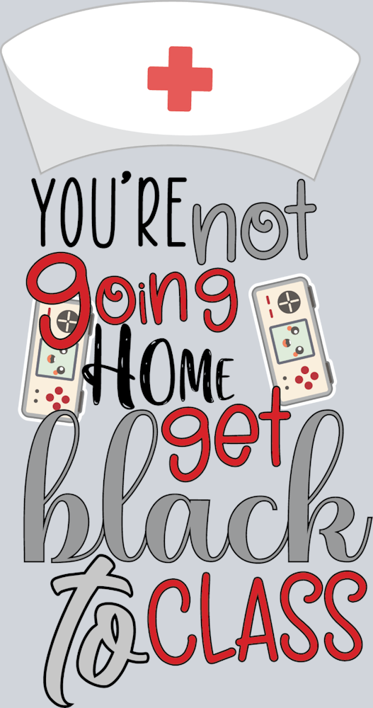 You're Not Going Home - STK06609 (DTF Transfers)