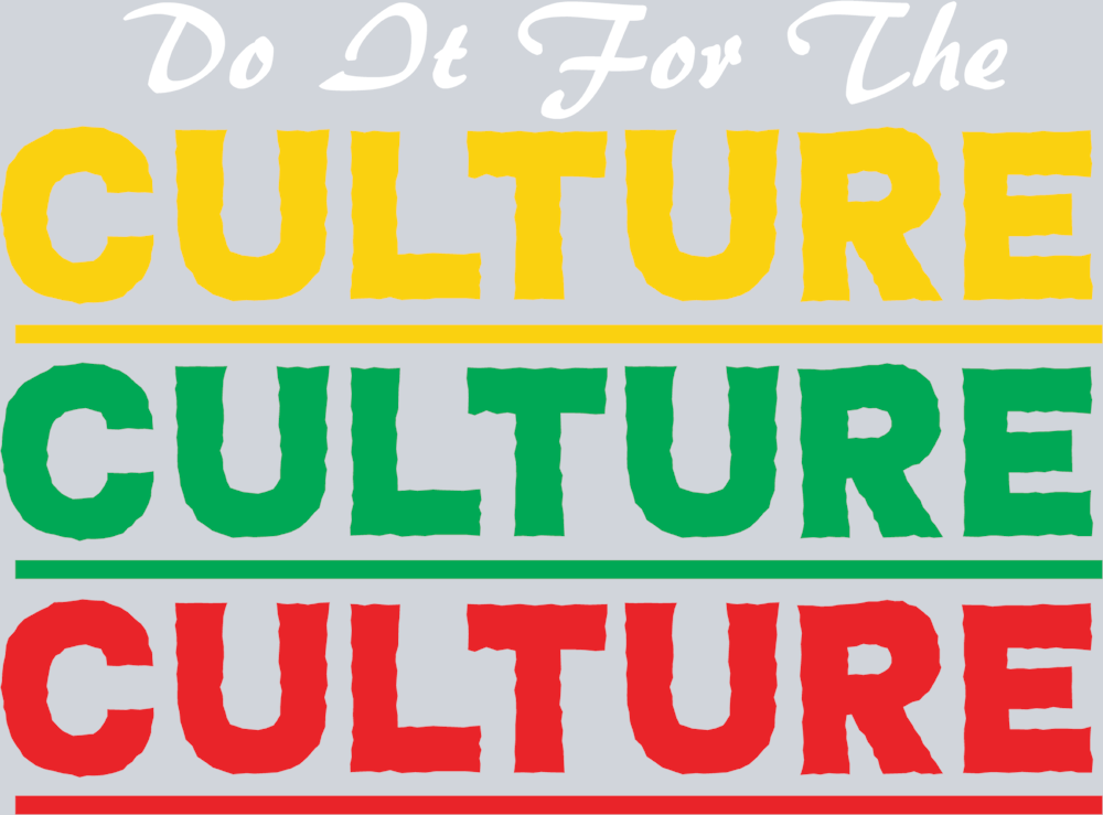 Do It For The Culture 22 - STK01674 (DTF Transfers)