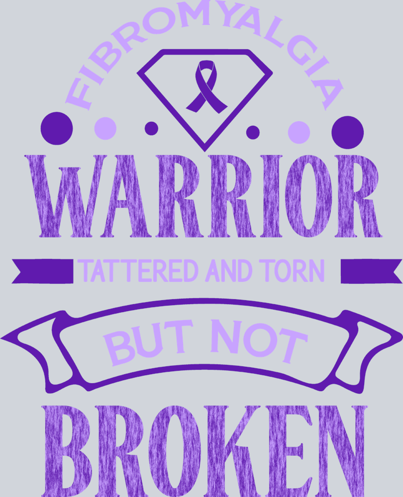 Fibromyalgia Warrior Tattered And Torn - STK01982 (DTF Transfers)