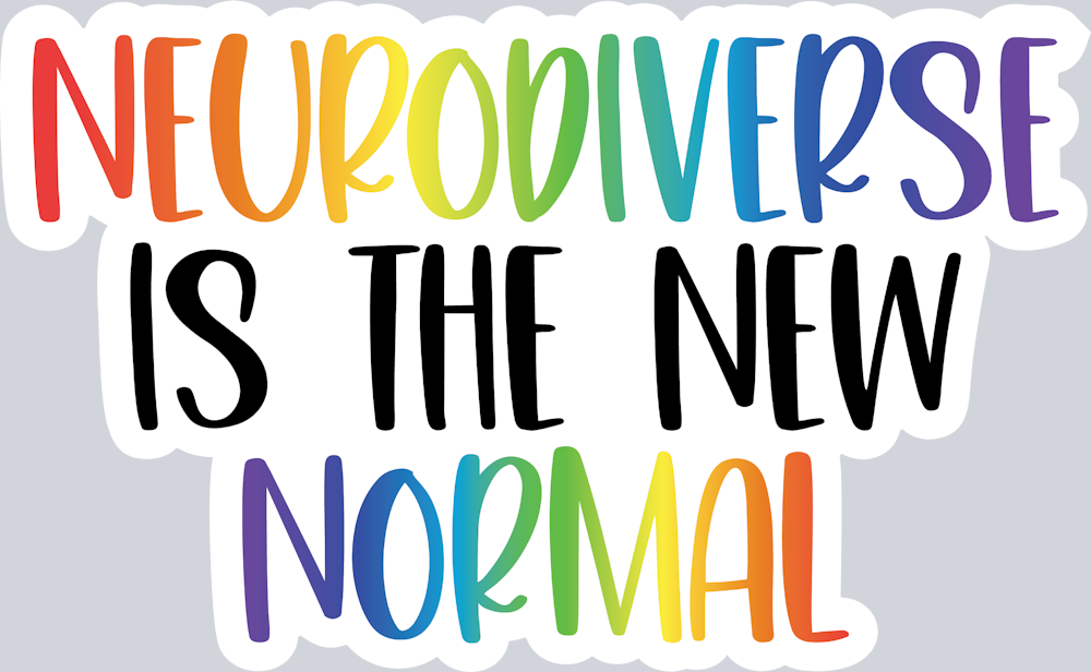 Neurodiverse Is The New Normal - STK06752 (DTF Transfers)