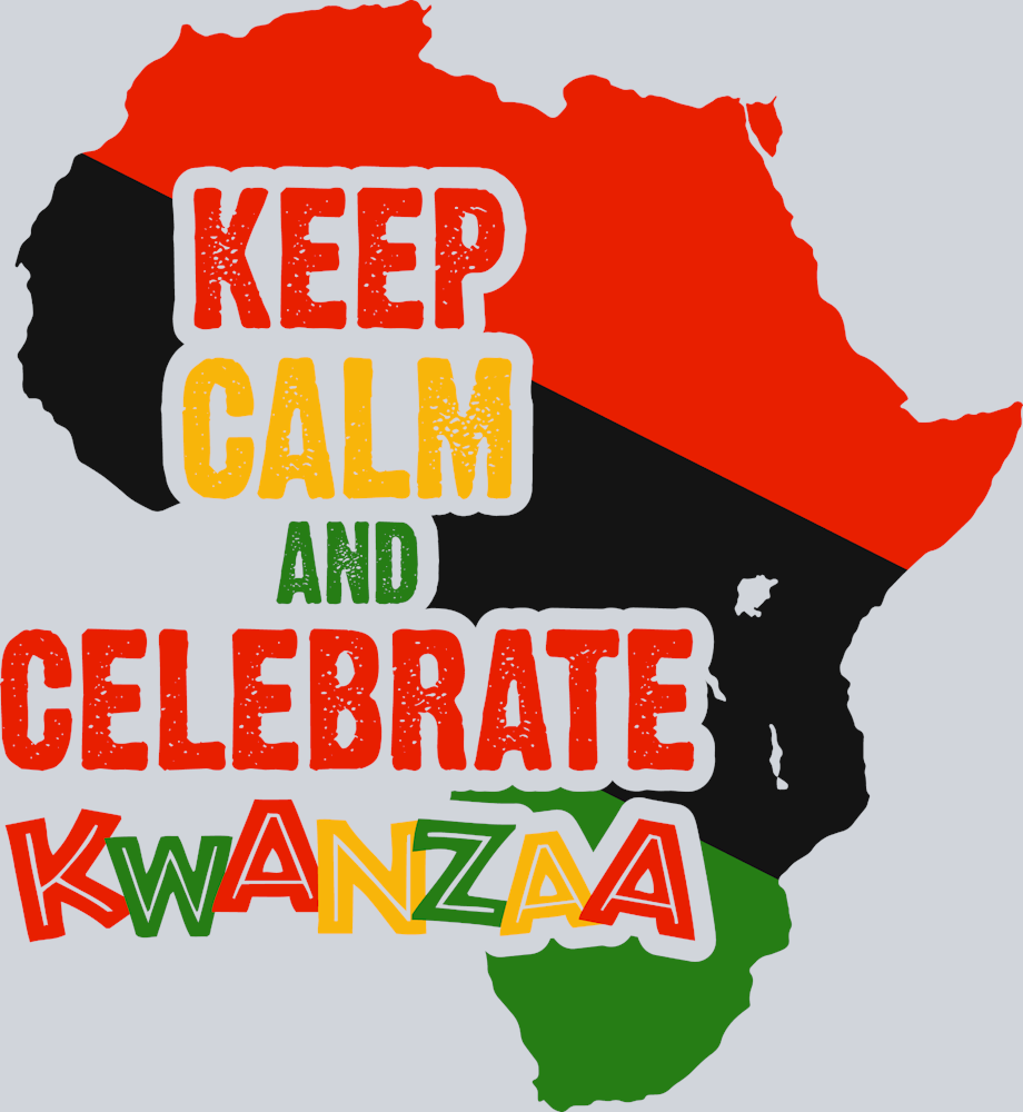 Keep Calm And Celebrate Kwanzaa - STK03465 (DTF Transfers)