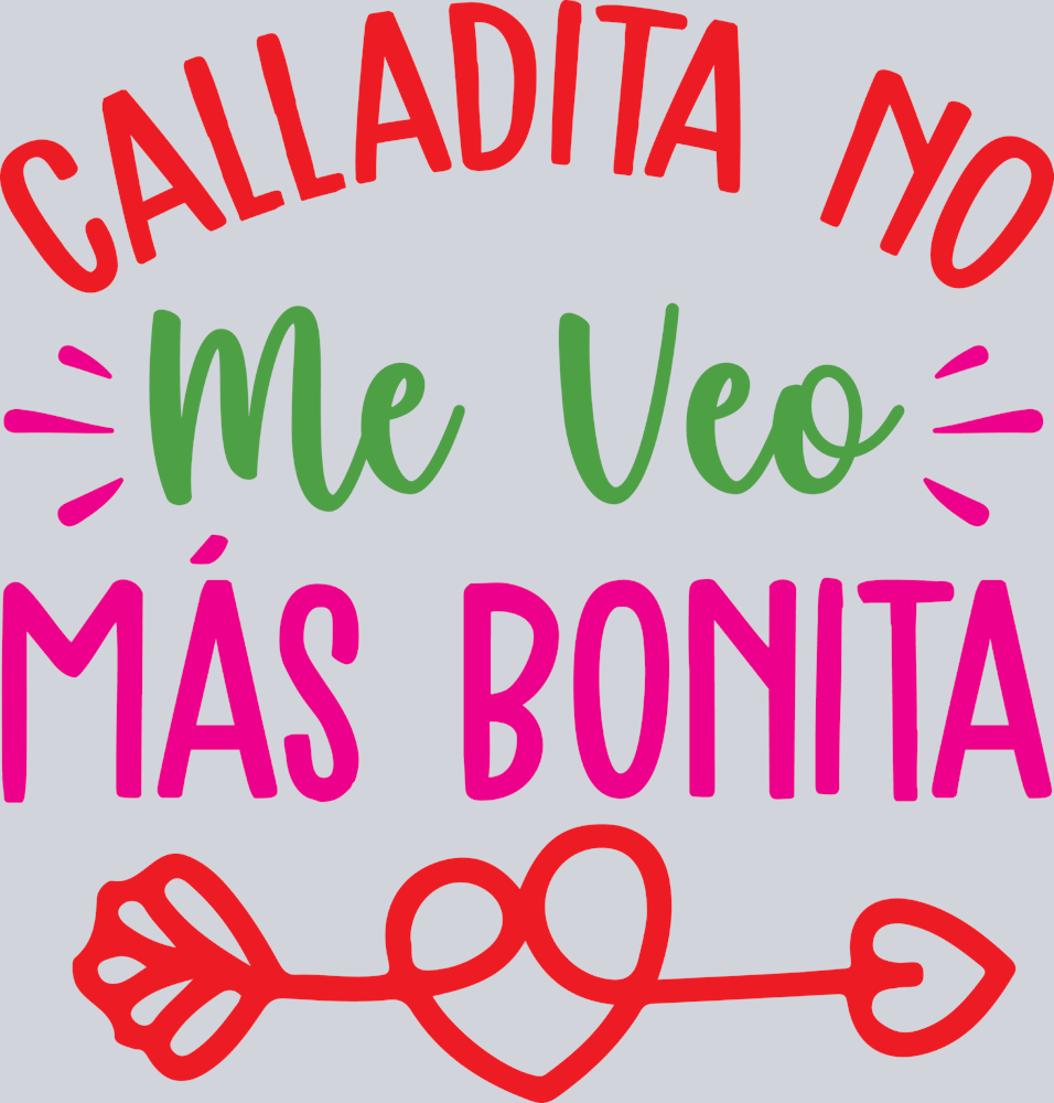 Calladita No Me Veo Más Bonita - STK01199 (DTF Transfers)