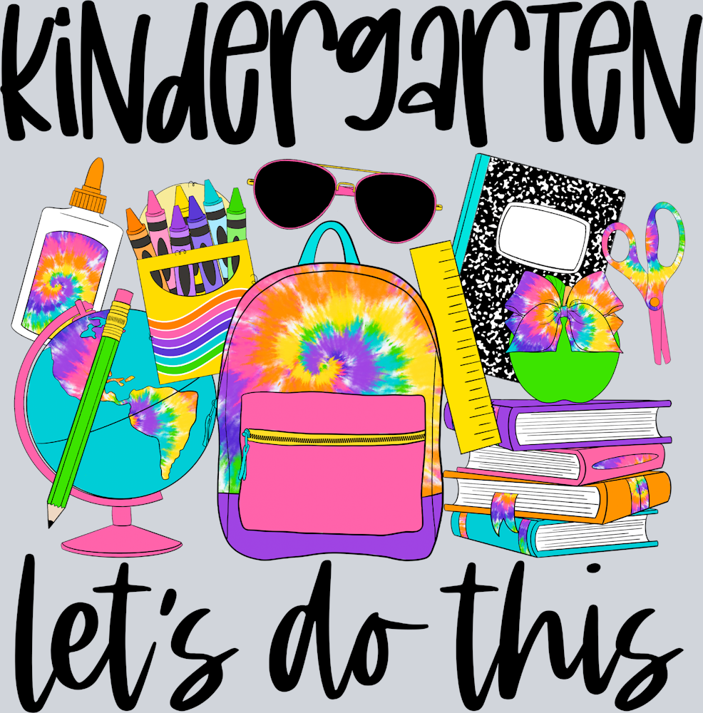 Kindergaren Lets Do This Tie Dye - STK03479 (DTF Transfers)