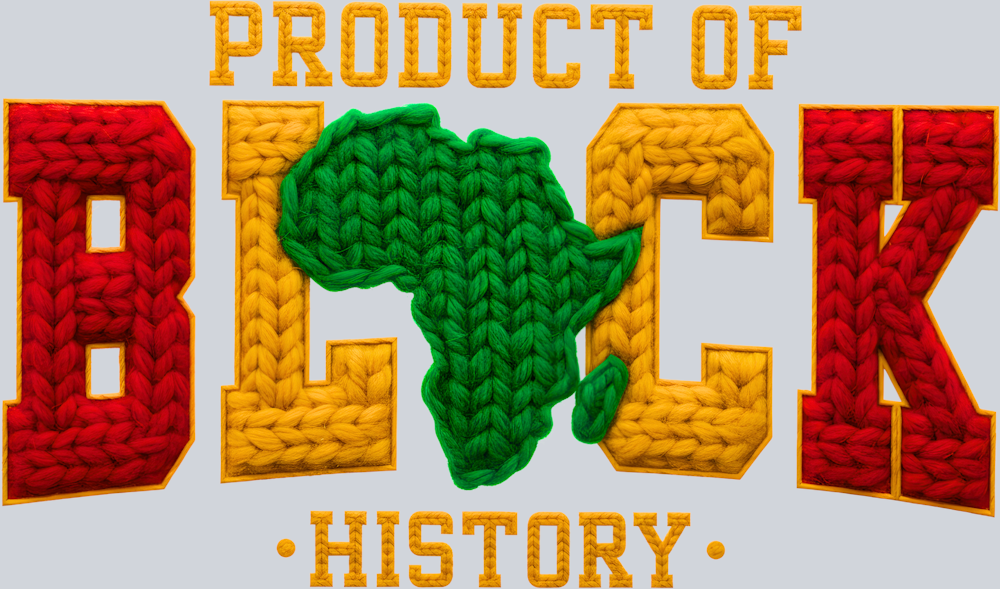 Product Of Black History Knit - STK07558 (DTF Transfers)