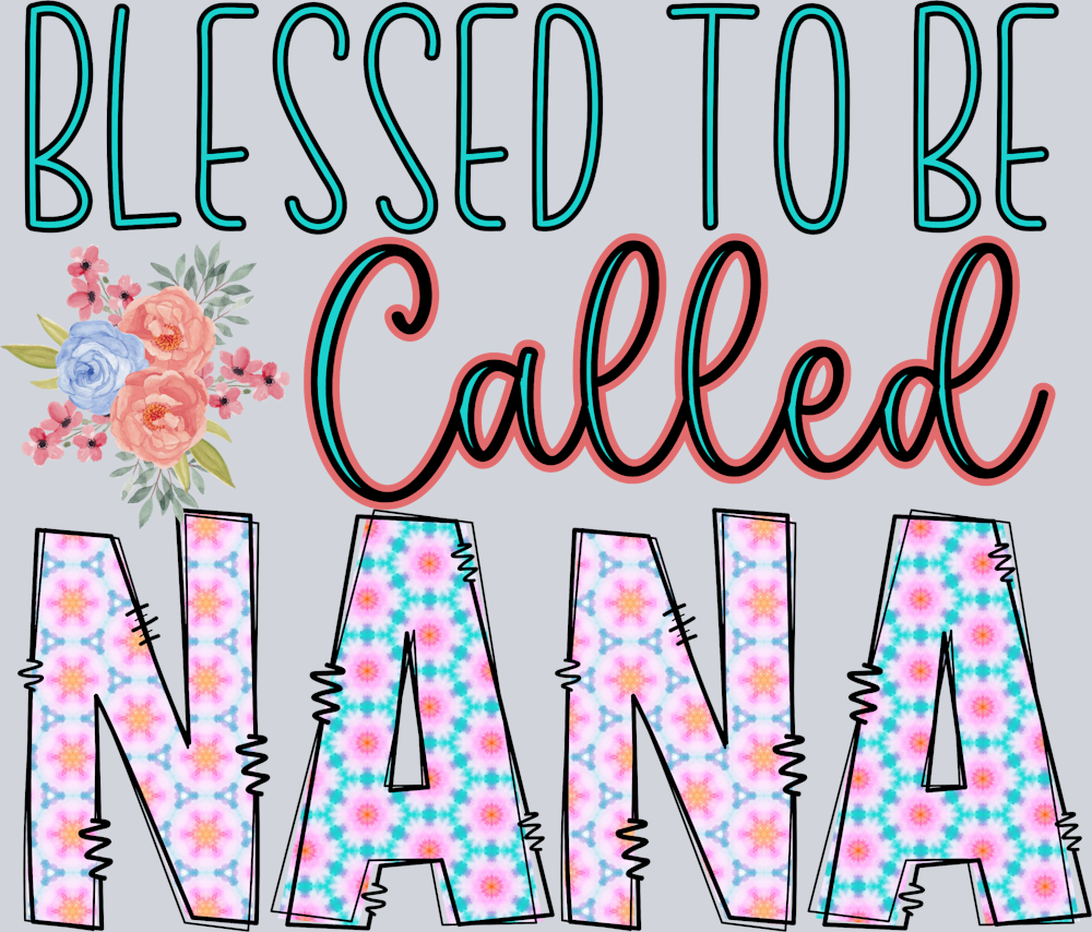 Blessed To Be Called Nana - STK01025 (DTF Transfers)