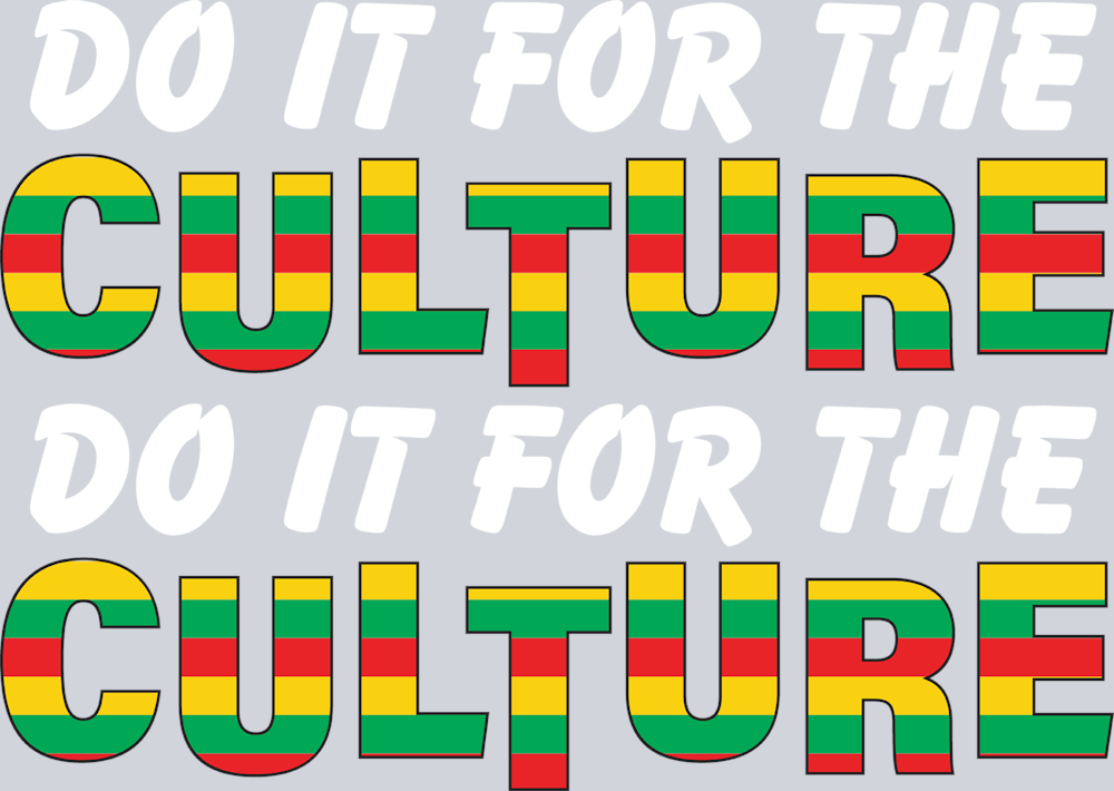 Do It For The Culture 21 - STK01673 (DTF Transfers)