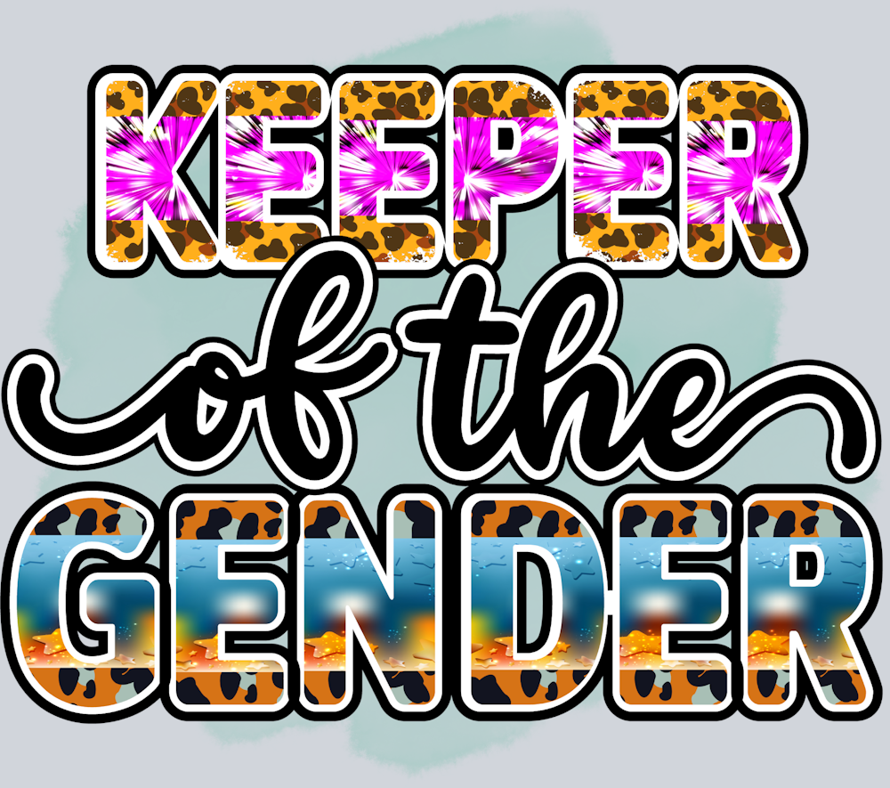Keeper Of The Gender 2 - STK03477 (DTF Transfers)