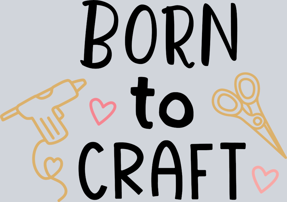 Born To Craft - STK01100 (DTF Transfers)