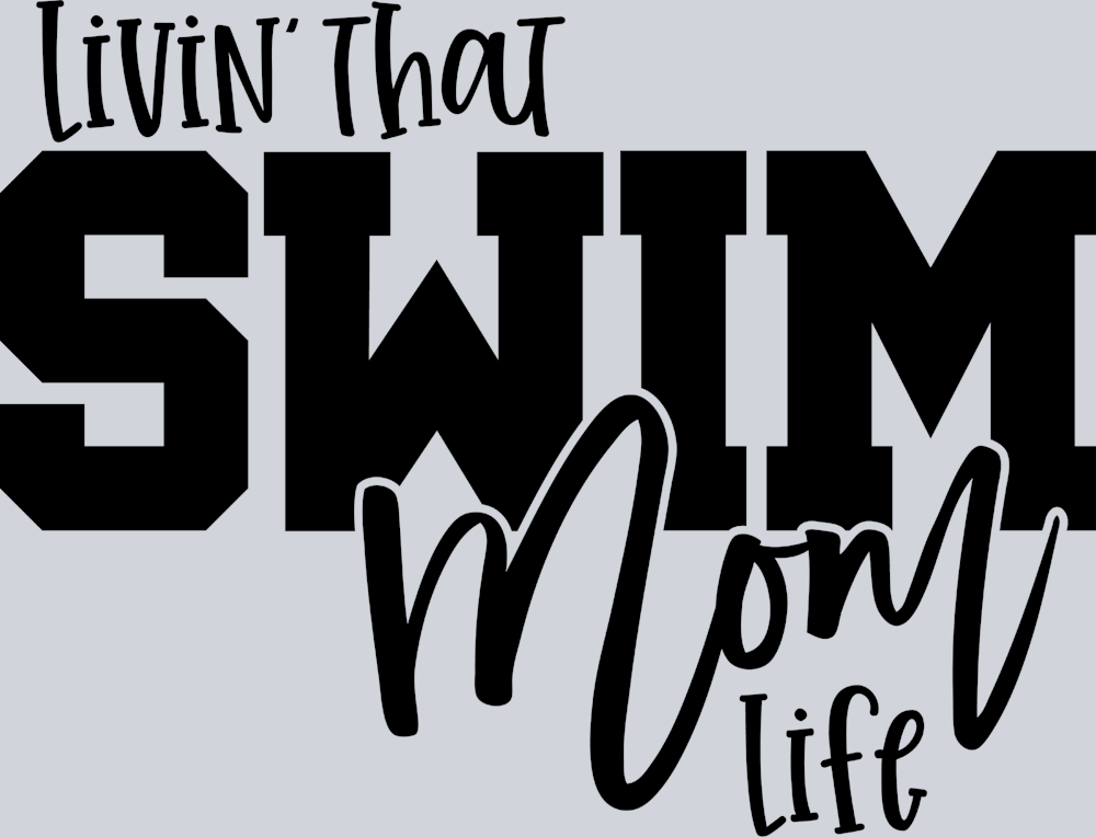 Livin That Swim Mom Life - STK03661 (DTF Transfers)