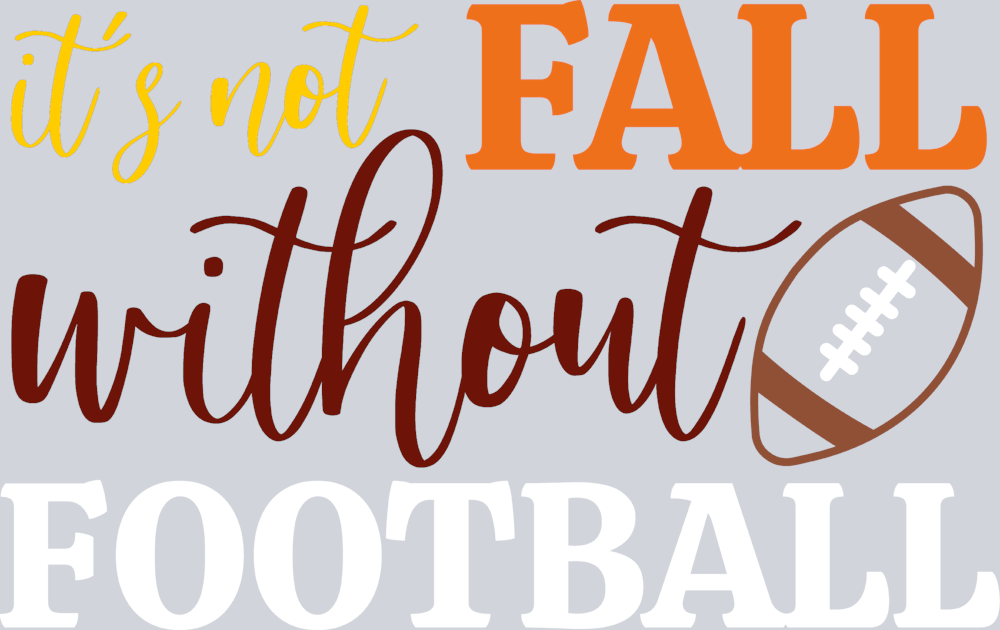 It's Not Fall Without Football - STK03275 (DTF Transfers)