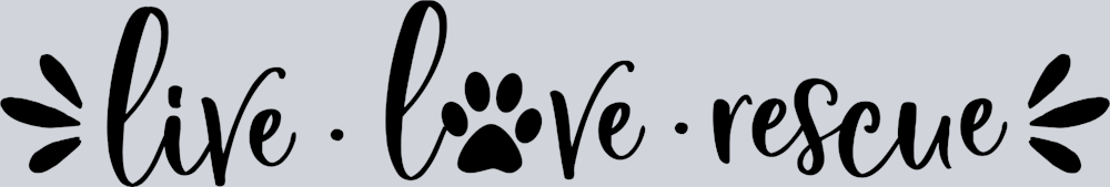Pets Dog Live Love Rescue - STK04841 (DTF Transfers)