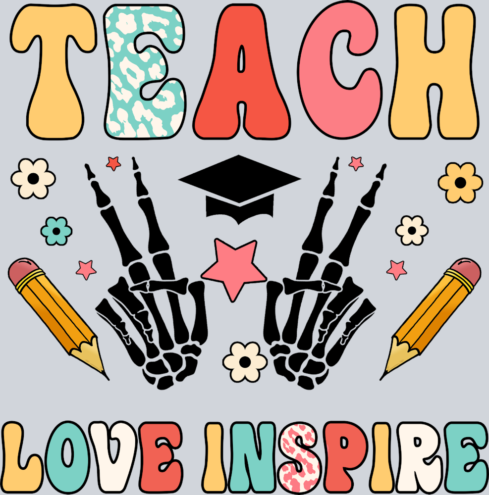 Teach Love Inspire Skeleton - STK05933 (DTF Transfers)