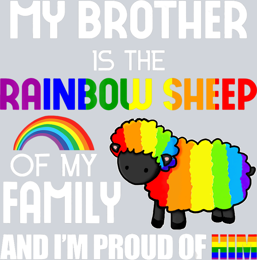 My Brother Is The Rainbow Sheep - STK04400 (DTF Transfers)