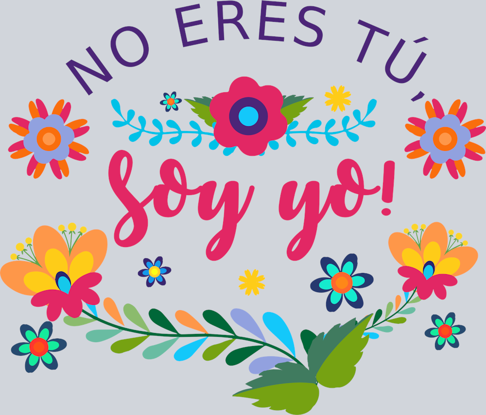 No Eres Tu Soy - STK04511 (DTF Transfers)