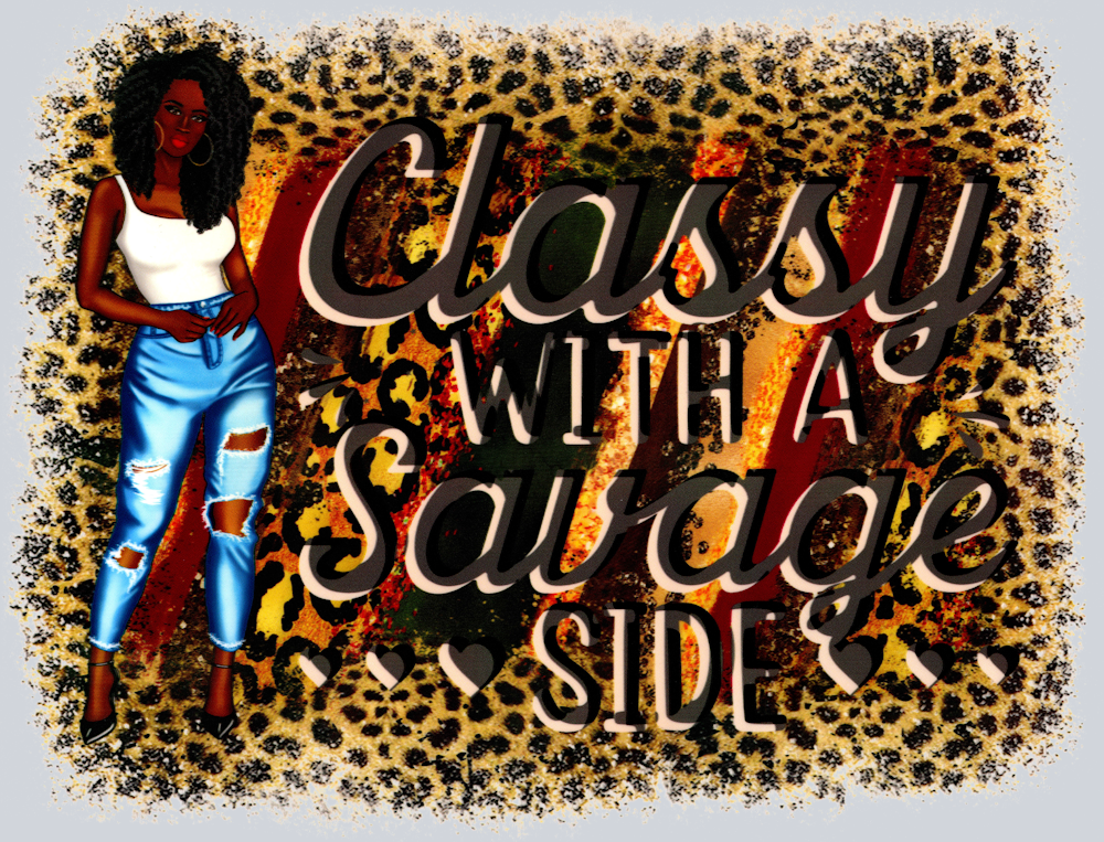Classy With A Savage Side - STK01380 (DTF Transfers)