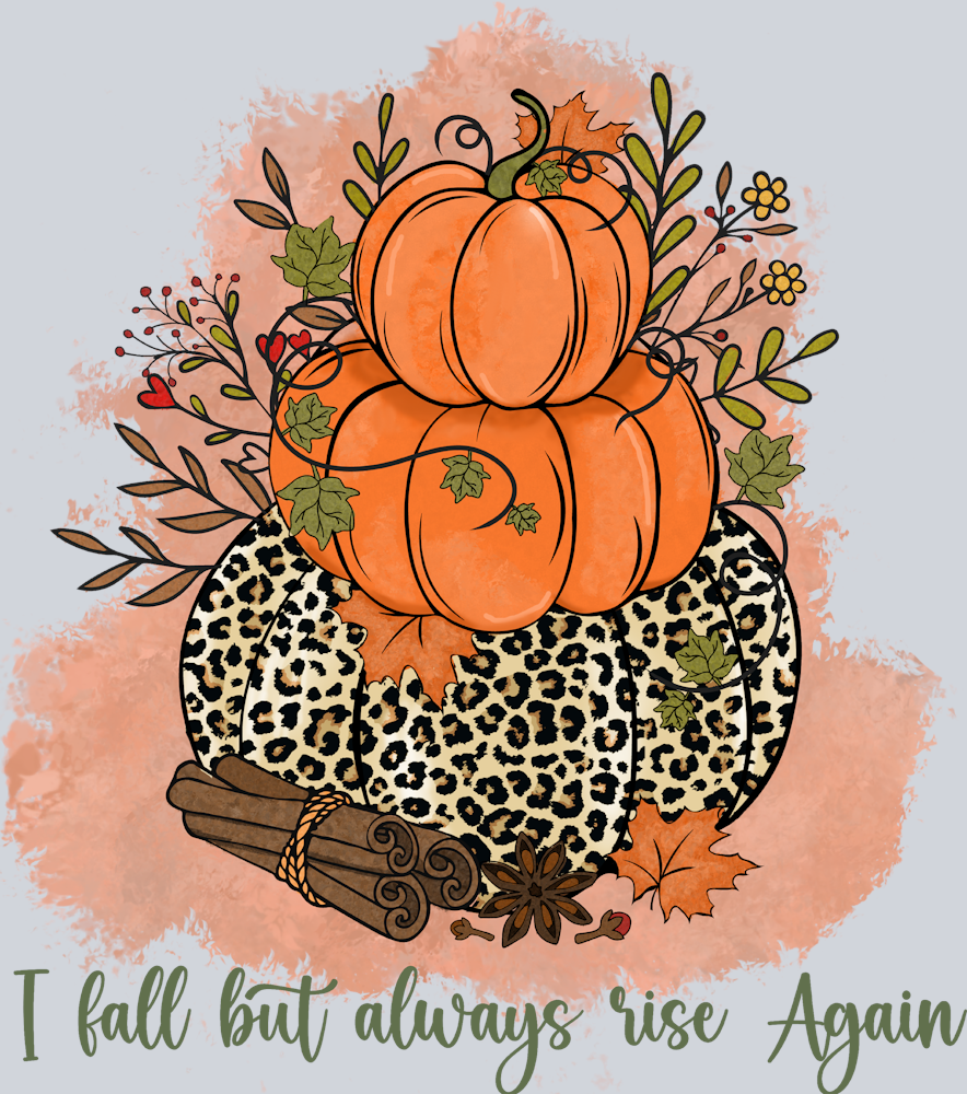 I Fall But Always Rise Again - STK07203 (DTF Transfers)