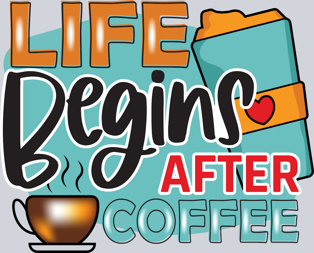 Life Begins After Coffee Travel Cup - STK03598 (DTF Transfers)