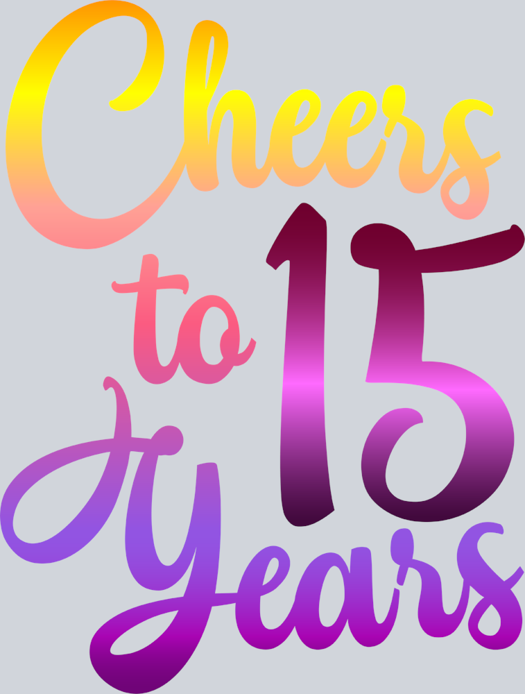 Cheers To 15 Years - STK06899 (DTF Transfers)