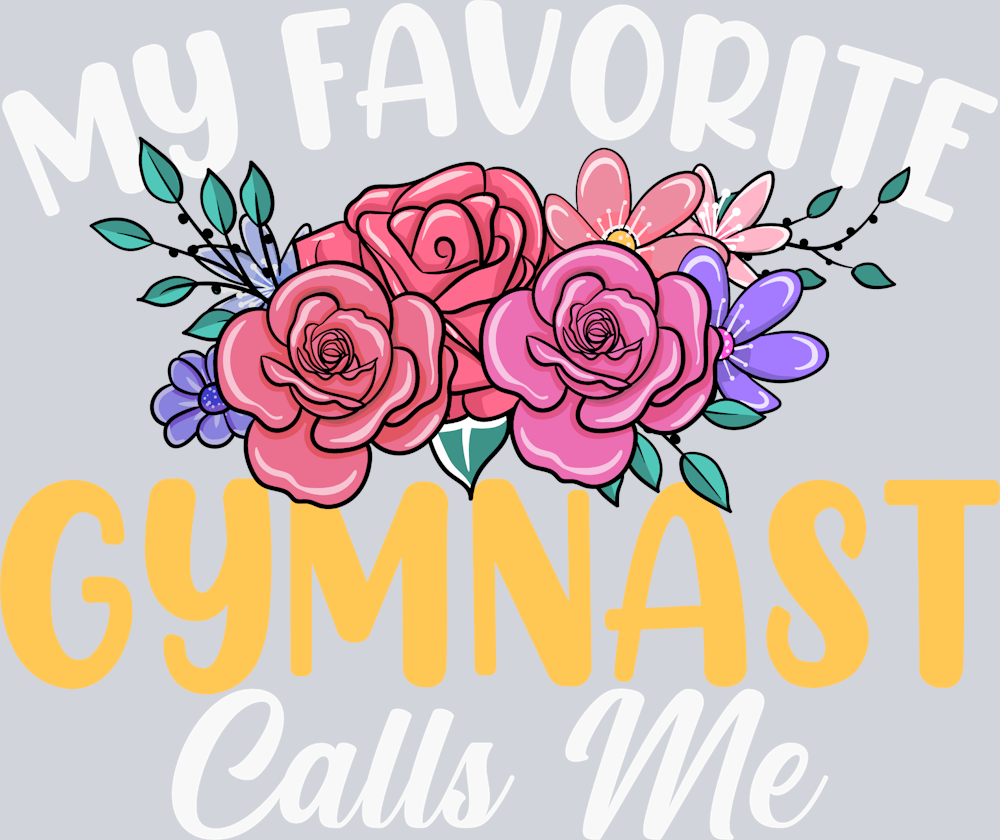 My Favorite Gymnast Calls Me - STK04418 (DTF Transfers)