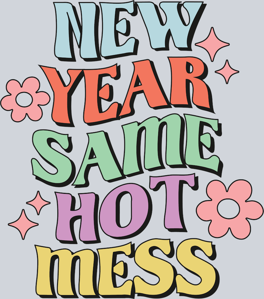 Retro New Year Same Hot Mess - STK05221 (DTF Transfers)