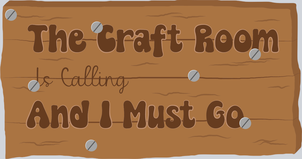 The Craft Room Is Calling And I Must Go - STK06052 (DTF Transfers)
