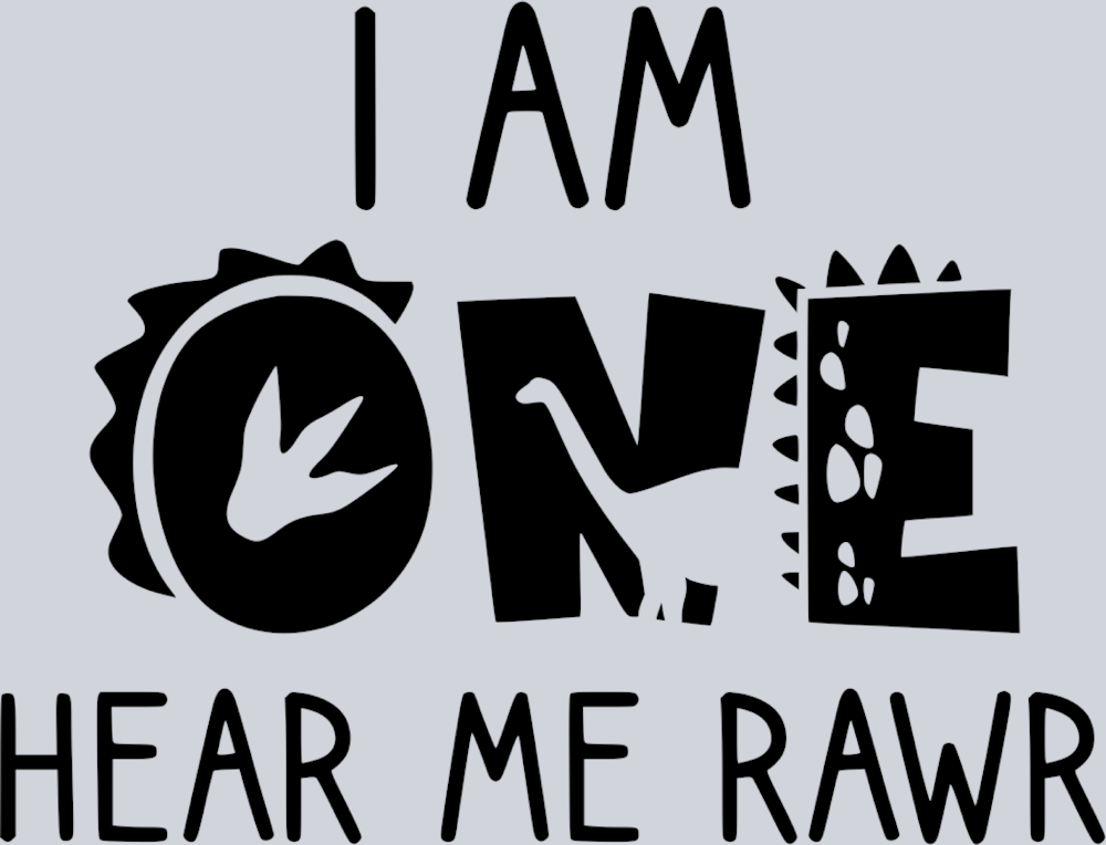 I Am One Hear Me Rawr - STK02881 (DTF Transfers)