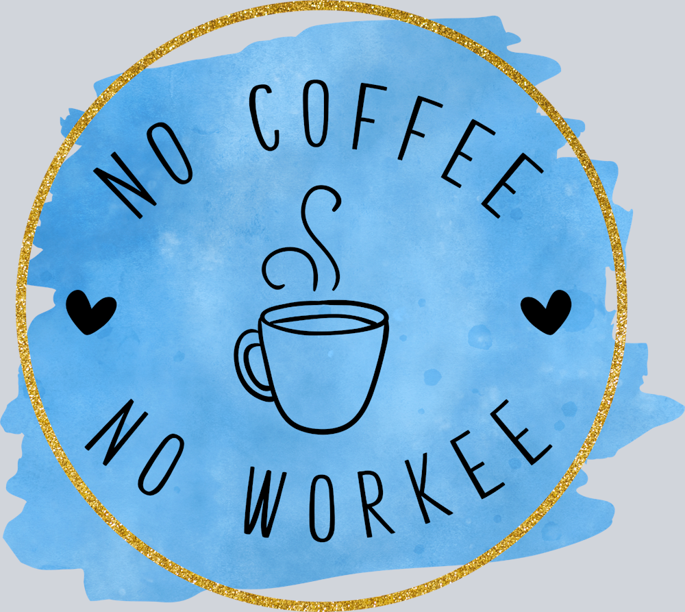 No Coffee No Workee - STK04507 (DTF Transfers)