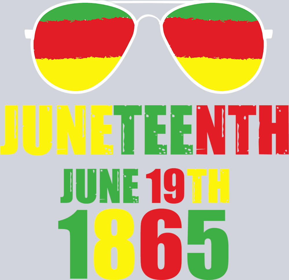 Juneteenth June 19th 1865 Sunglasses - STK03406 (DTF Transfers)