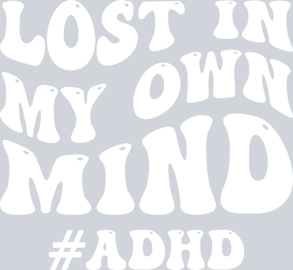 Lost In My Own Mind - STK03682 (DTF Transfers)