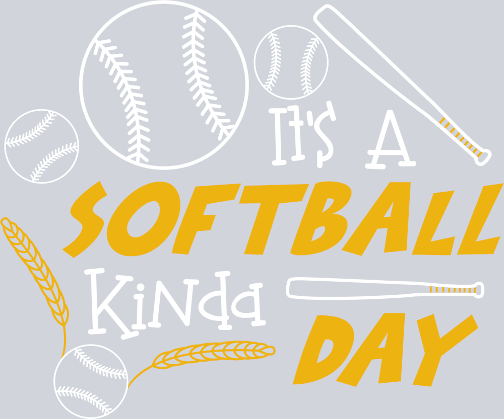 Its A Softball Kinda Day 1 - STK07330 (DTF Transfers)