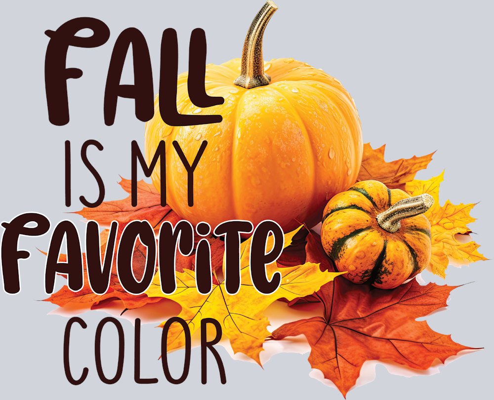 Fall Is My Favorite Color 2 - STK07151 (DTF Transfers)