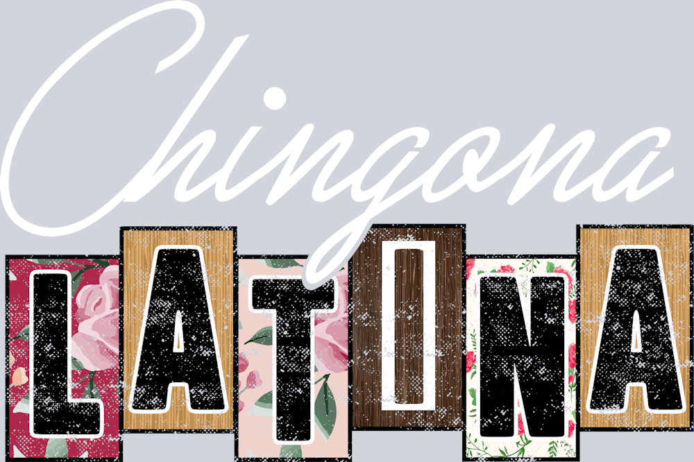 Chingona Latina White - STK01273 (DTF Transfers)
