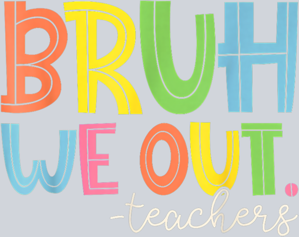 Bruh We Out 1 White - STK01166 (DTF Transfers)