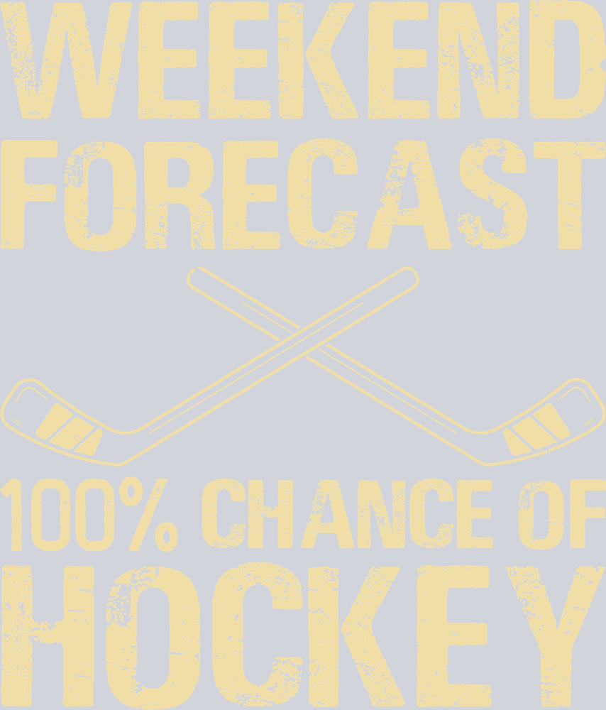 Weekend Forecast 100 Chance Of Hockey - STK06401 (DTF Transfers)