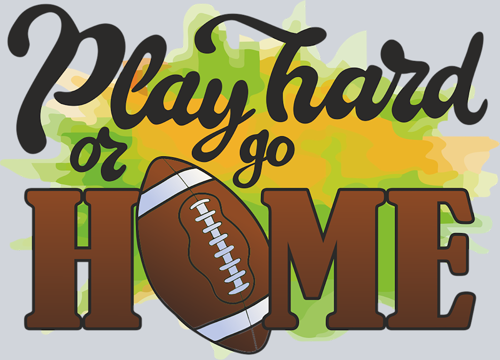 Play Hard Or Go Home 2 - STK04948 (DTF Transfers)